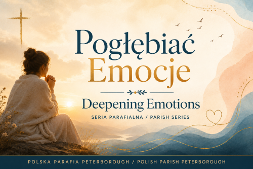 Pogłębiać Emocje – parafialna seria refleksji